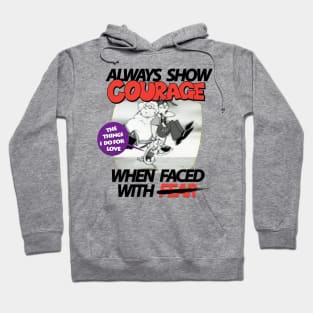 Courage Quote Hoodie